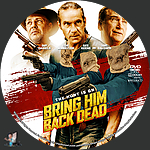 Bring_Him_Back_Dead_DVD_v1.jpg