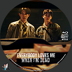 Everybody_Loves_Me_When_I_m_Dead_BD_v2.jpg