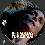 If_I_Had_Legs_I_d_Kick_You_4K_BD_v4.jpg