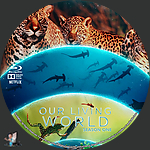 Our Living World - Season One (2024)1500 x 1500Blu-ray Disc Label by BajeeZa