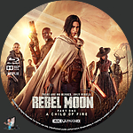 Rebel_Moon___Part_One_A_Child_of_Fire_4K_BD_v1.jpg