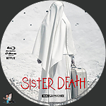 Filename=Sister_Death_4K_BD_v5.jpg
Filesize=929KiB
Dimensions=1500x1500
Date added=Oct 28, 2023 Sister_Death_4K_BD_v5.jpg