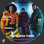 Filename=They_Cloned_Tyrone_DVD_v2.jpg
Filesize=1473KiB
Dimensions=1500x1500
Date added=Jul 22, 2023 They_Cloned_Tyrone_DVD_v2.jpg