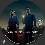 Filename=Vanished_into_the_Night_BD_v1.jpg
Filesize=897KiB
Dimensions=1500x1500
Date added=Jul 13, 2024 Vanished_into_the_Night_BD_v1.jpg
