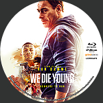 Filename=We_Die_Young_BD_v2.jpg
Filesize=1892KiB
Dimensions=1500x1500
Date added=Apr 12, 2022 We_Die_Young_BD_v2.jpg
